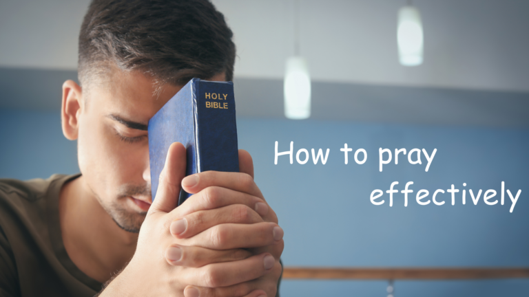 How to pray effectively