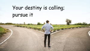 Your destiny is calling