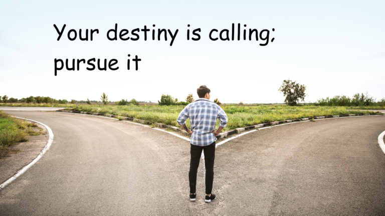 Your destiny is calling