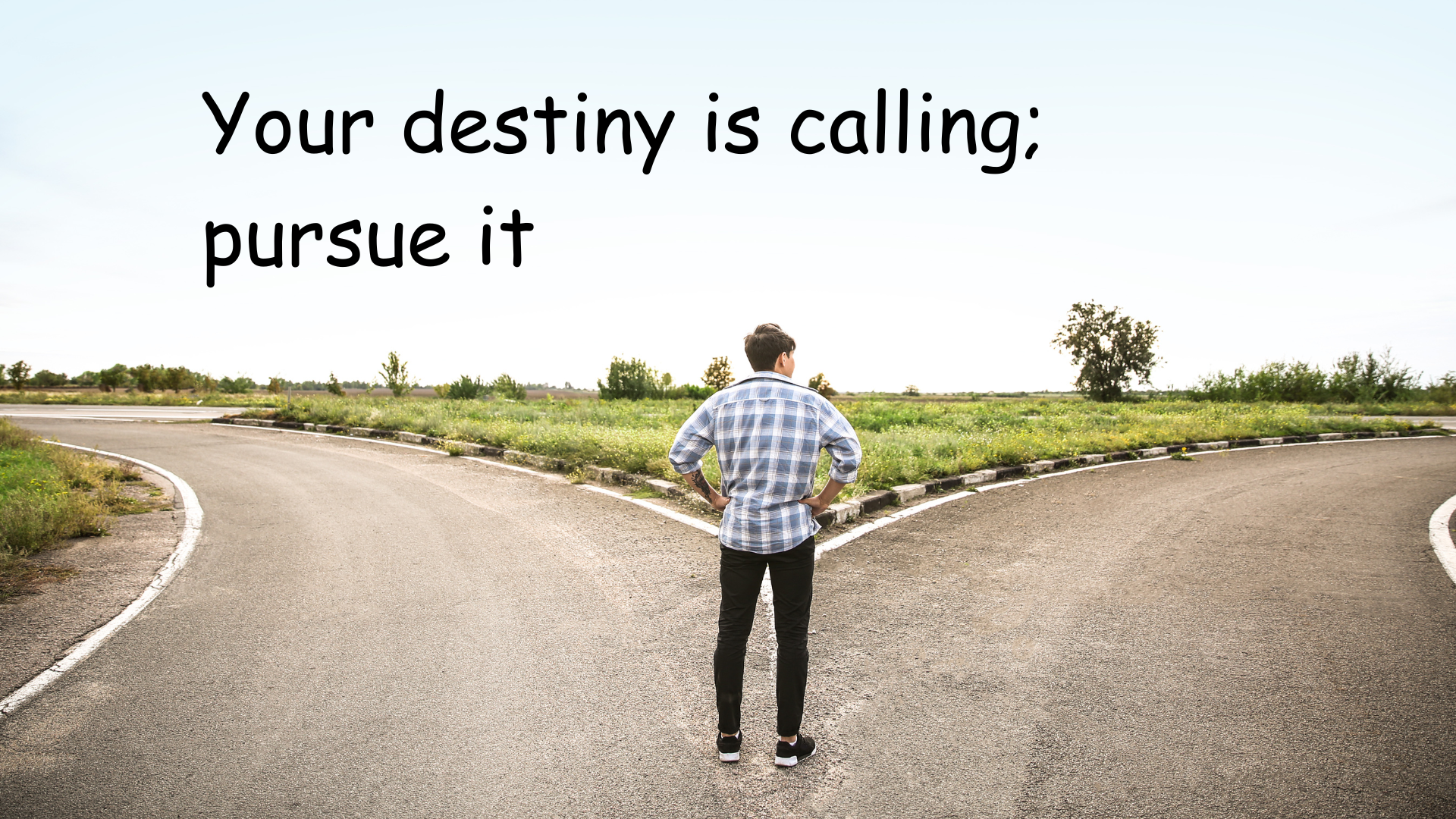 Your destiny is calling