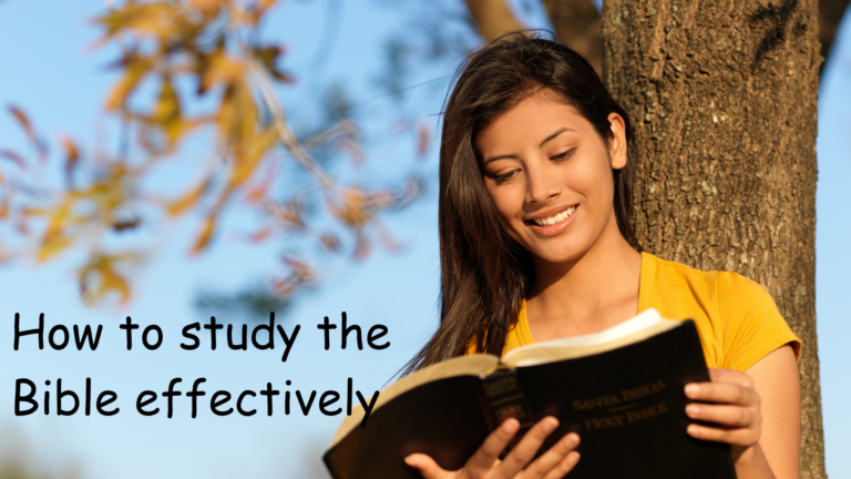 How to study the Bible effectively