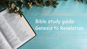 Bible study guide: Genesis to Revelation